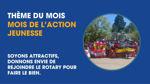 La jeunesse, l’avenir du Rotary